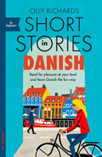 Short Stories in Danish for Beginners - Olly Richards (ISBN 9781529303117)