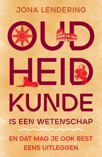 Oudheidkunde is een wetenschap - Jona Lendering (ISBN 9789401919425)