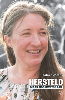 Hersteld maar nog kwetsbaar - Katrien Jacobs (ISBN 9789493306776)