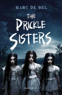 The Prickle Sisters - Marc de Bel (ISBN 9789052409832)