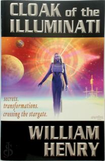 Cloak of the Illuminati - William Henry (ISBN 9781931882231)