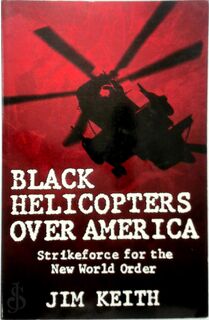 Black helicopters over America - Jim Keith (ISBN 9781881532057)