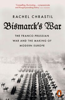 Bismarck's War - Rachel Chrastil (ISBN 9780141991610)