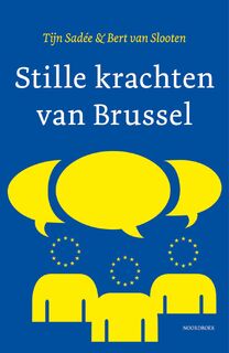 Stille krachten van Brussel - Tijn Sadée, Bert van Slooten (ISBN 9789464711745)