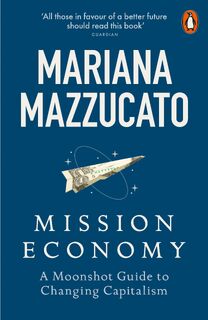 Mission Economy - Mariana Mazzucato (ISBN 9780141991689)