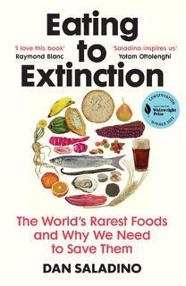 Eating to Extinction - Dan Saladino (ISBN 9781784709686)