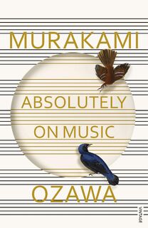 Absolutely on Music - Haruki Murakami, Seiji Ozawa (ISBN 9781784700140)