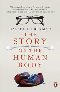 The Story of the Human Body - Daniel Lieberman (ISBN 9780141399959)