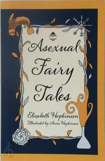 Asexual Fairy Tales - Elizabeth Hopkinson (ISBN 9781781328941)