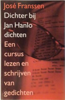 Dichter bij Jan Hanlo dichten - José Franssen (ISBN 9799062244125)