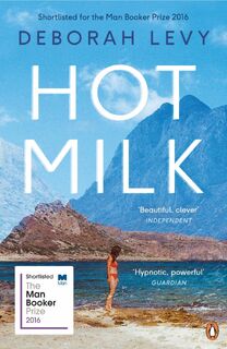 Hot Milk - Deborah Levy (ISBN 9780241968031)
