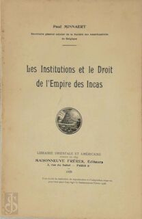 Les Institutions et le Droit de l'Empire des Incas - Paul Minnaert