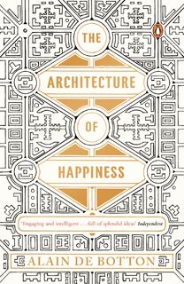 The Architecture of Happiness - Alain de Botton (ISBN 9780241970058)