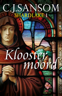 Kloostermoord - C.J. Sansom (ISBN 9789026129841)