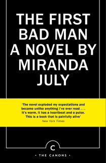 The First Bad Man - Miranda July (ISBN 9781838852740)