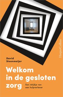 Welkom in de gesloten zorg - David Steenmeijer (ISBN 9789402771725)