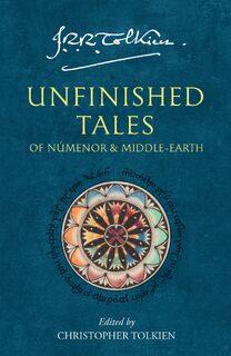 Unfinished Tales - J. R. R. Tolkien (ISBN 9780261102163)