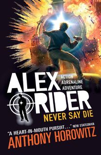 Never Say Die - Anthony Horowitz (ISBN 9781406378672)