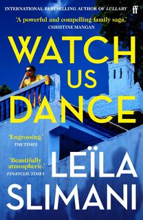 Watch Us Dance - Leila Slimani (ISBN 9780571376087)