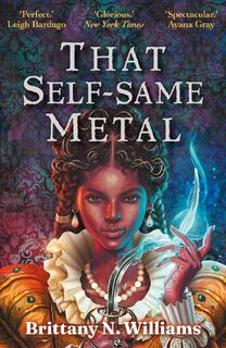 That Self-Same Metal - Brittany N. Williams (ISBN 9780571381623)