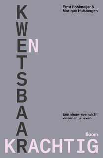 Kwetsbaar en krachtig - Ernst Bohlmeijer, Monique Hulsbergen (ISBN 9789024464746)