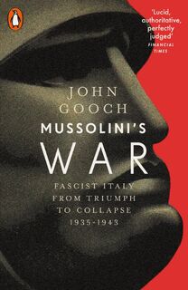 Mussolini's War - John Gooch (ISBN 9780141980294)