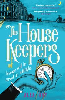 The Housekeepers - Alex Hay (ISBN 9781472299376)