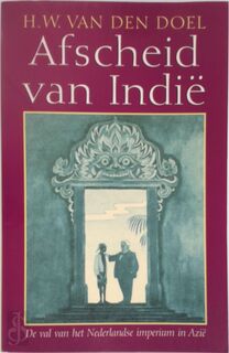 Afscheid van Indië - H. W. van Den Doel (ISBN 9789044600438)
