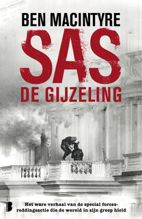 SAS: de gijzeling - Ben Macintyre (ISBN 9789049205164)