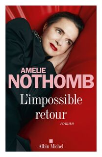 L'Impossible retour - Amélie Nothomb (ISBN 9782226495945)