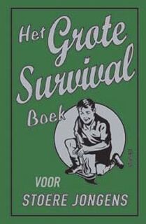 Het grote survival boek voor stoere jongens - Guy Campbell (ISBN 9789044722390)