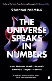 The Universe Speaks in Numbers - Graham Farmelo (ISBN 9780571321827)