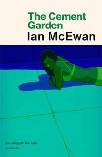 The Cement Garden - Ian McEwan (ISBN 9780099755111)