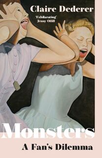 Monsters - Claire Dederer (ISBN 9781399715041)