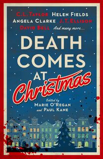 Death Comes at Christmas - C.L. Taylor, Fiona Cummins, Alexandra Benedict, Susi Holliday (ISBN 9781803369419)