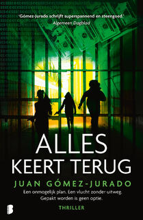 Alles keert terug - Juan Gómez-Jurado (ISBN 9789049203627)