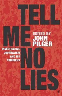 Tell Me No Lies - John Pilger (ISBN 9780099437451)