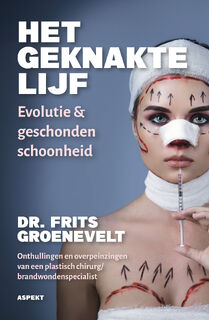 Het geknakte lijf - Frits Groenevelt (ISBN 9789464872170)