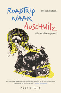 Roadtrip naar Auschwitz - Evelien Rutten (ISBN 9789463835237)