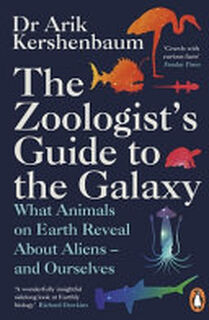 The Zoologist's Guide to the Galaxy - Arik Kershenbaum (ISBN 9780241986844)
