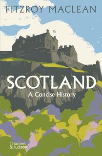 Scotland: A Concise History - Fitzroy Maclean (ISBN 9780500294727)