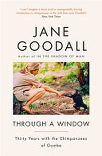 Through a Window - Jane Goodall (ISBN 9781474615822)