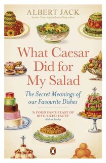 What Caesar Did For My Salad - Albert Jack (ISBN 9780141043449)