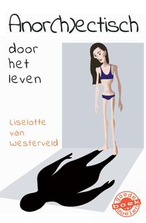 Anor(h)ectisch door het leven - Liselotte van Westerveld (ISBN 9789085485438)