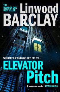 Elevator Pitch - Linwood Barclay (ISBN 9780008332037)