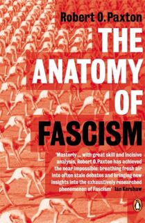 The Anatomy of Fascism - Robert O. Paxton (ISBN 9780141014326)
