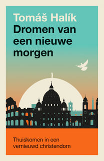 Dromen van een nieuwe morgen - Tomas Halik (ISBN 9789043542548)