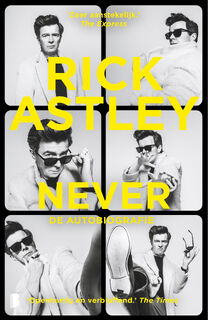 Never - Rick Astley (ISBN 9789049206437)