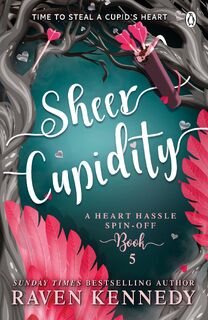 Sheer Cupidity - Raven Kennedy (ISBN 9781405960748)