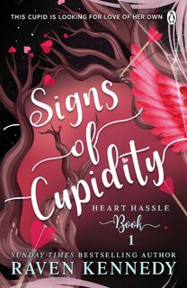 Signs of Cupidity - Raven Kennedy (ISBN 9781405960762)